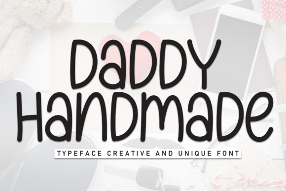 Daddy Handmade: A Guide to Using This Charming Handwritten Font