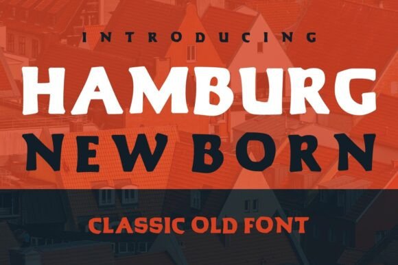 Hamburg New Born: A Friendly Display Font That Demands Careful Use