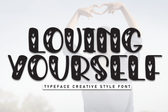 Loving Yourself: A Playful Display Font for Warm and Confident Designs