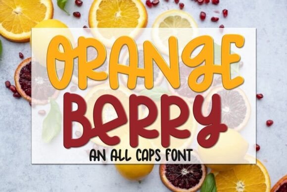 Orange Berry: The Sweet and Refreshing Font for Playful Design