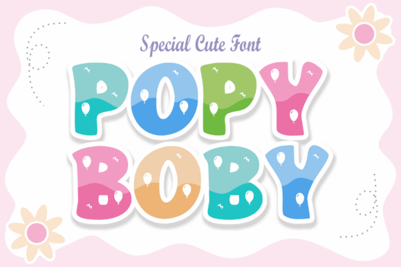 Popy Boby: The Vibrant Typeface That Bubbles With Life