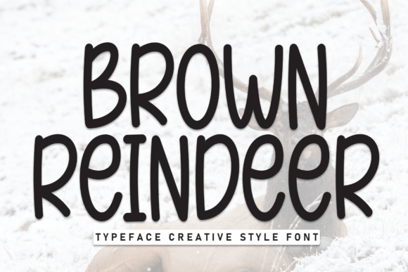 Why Brown Reindeer is the Perfect Font for Warm, Personal Design